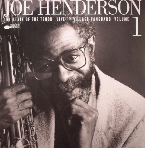 The State of the Tenor - Live at the Village Vanguard, Volume 1