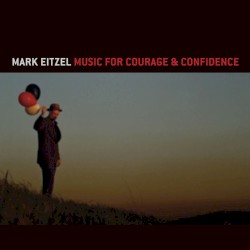 Music for Courage & Confidence
