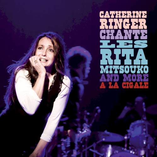 Catherine Ringer chante les Rita Mitsouko and more à La Cigale