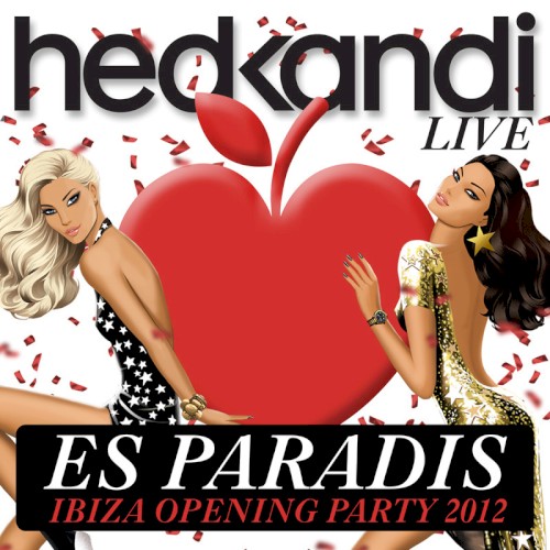 Hed Kandi Live: Es Paradis: Ibiza Opening Party 2012