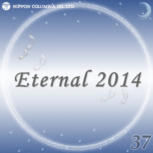Eternal 2014 37 (オルゴールミュージック)