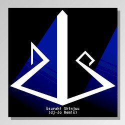 Usurahi Shinjuu (dj-Jo remix)