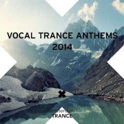 Vocal Trance Anthems 2014