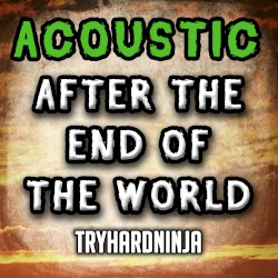 After the End of the World (acoustic)