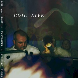COIL LIVE - Barcelona 2000