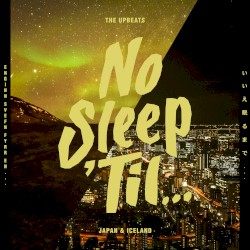 No Sleep ’Til Japan & Iceland