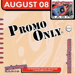 Promo Only: Mainstream Radio, August 2008