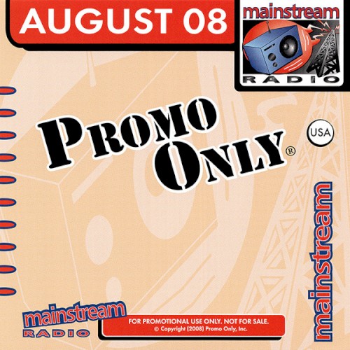 Promo Only: Mainstream Radio, August 2008
