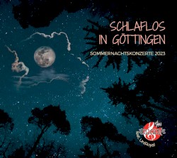 Schlaflos in Göttingen: Sommernachtskonzerte 2023