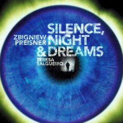 Silence, Night & Dreams