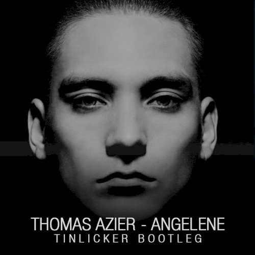 Angelene (Tinlicker edit)