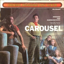 Carousel - Original Broadway Cast Album