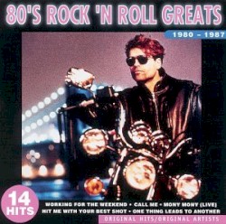 80’s Rock ’n Roll Greats 1980–1987