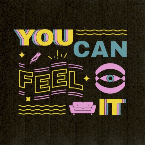 You Can Feel It