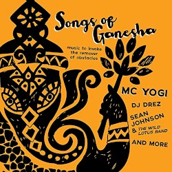 Songs of Ganesha: Music to Invoke the Remover of Obstacles