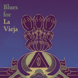 Blues for La Vieja