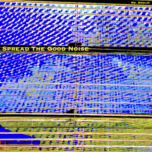Spread the Good Noise