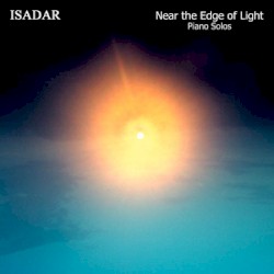 Near the Edge of Light (Piano Solos)