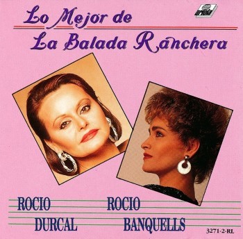 Lo mejor de la balada ranchera