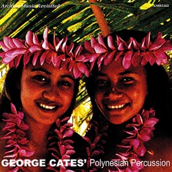 George Cates' Polynesian Percussion