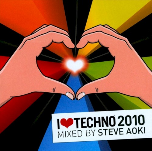 I ♥ Techno 2010: Mixed by Steve Aoki