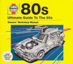 Haynes: Ultimate Guide to the 80s