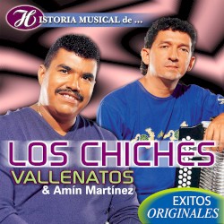 Historia musical de... Los Chiches Vallenatos & Amín Martínez: Éxitos originales