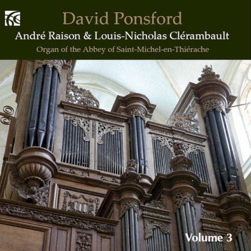 André Raison & Louis-Nicholas Clérambault: Works for Organ