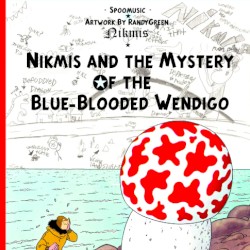 Nikmis and the Mystery of the Blue-Blooded Wendigo