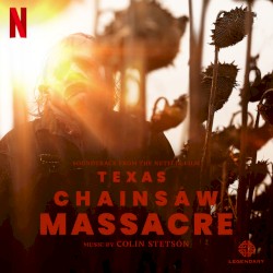 Texas Chainsaw Massacre: Soundtrack From the Netflix Film