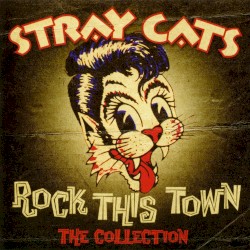 Rock This Town: The Collection