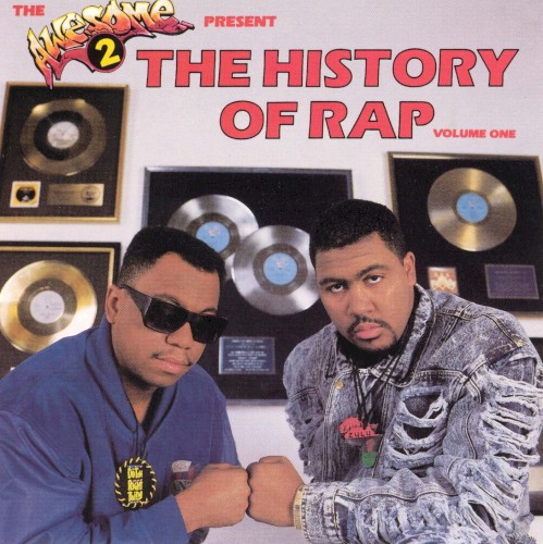 The Awesome 2 Present The History of Rap, Volume One