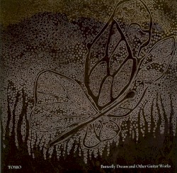 Butterfly Dream And Other Guitar Works