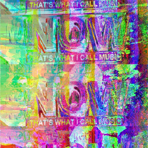 Now That's What I Call Now That's What I Call Now That's What I Call Now That's What I Call