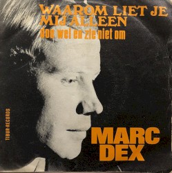 Waarom liet je mij alleen / Doe wel en zie niet om