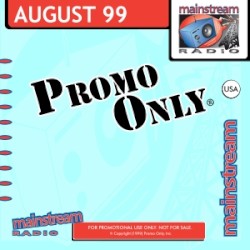 Promo Only: Mainstream Radio, August 1999