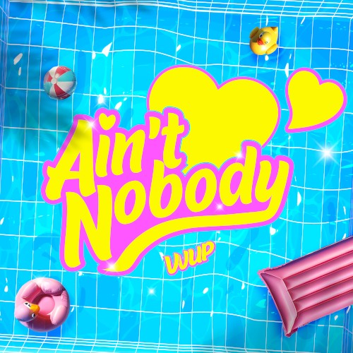 Ain't Nobody