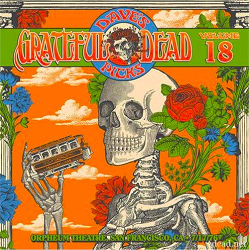 Dave’s Picks, Volume 18: Orpheum Theater, San Francisco · CA, 7/17/76