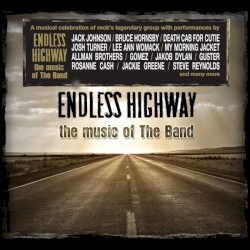 Endless Highway: The Music of The Band