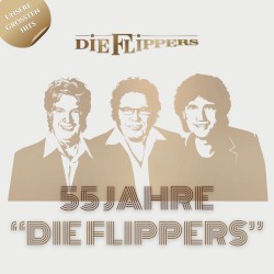 55 Jahre “Die Flippers”