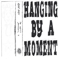 Hanging by a Moment