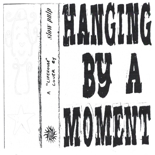 Hanging by a Moment