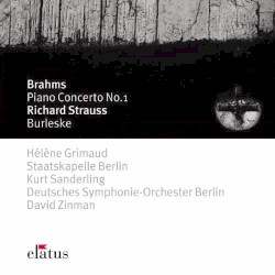 Brahms: Piano Concerto no. 1 / Richard Strauss: Burleske