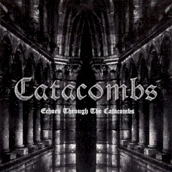 Echoes Through the Catacombs