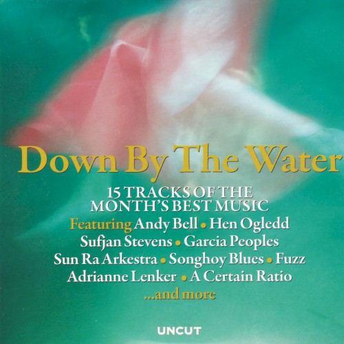 Down By The Water (15 Tracks Of The Month's Best Music)
