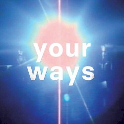 Your Ways