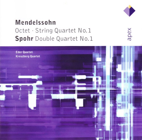 Mendelssohn: Octet / String Quartet no. 1 / Spohr: Double Quartet no. 1