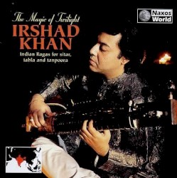 The Magic of Twilight: Indian Ragas for Sitar, Tabla, and Tanpoora