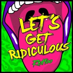 Let's Get Ridiculous