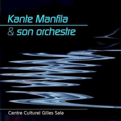 Kanté Manfila et son orchestre